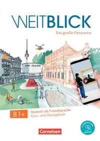 Weitblick B1+. Kurs- und Übungsbuch + code. Das große Panorama