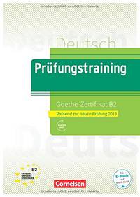 Prufungstraining. Goethe-Zertifikat B2