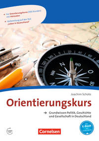 Orientierungskurs. A2/B1. Grundwissen Politik, Geschichte und Gesellschaft in Deutschland. Kursheft Mit Audio-Dateien als MP3-Download