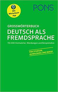 PONS Grossworterbuch. Deutsch als Fremdsprache mit Woerterbuch-App