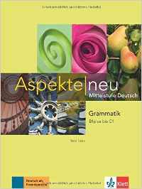 Aspekte neu B1 plus-C1. Grammatik
