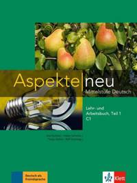 Aspekte neu C1. Mittelstufe Deutsch. Lehr - und Arbeitsbuch, Teil 1 (+ Audio CD)
