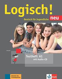 Logisch! Neu: A1. Testheft mit Audio-CDs (+ Audio CD)
