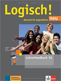 Logisch! neu B1. Deutsch für Jugendliche. Lehrerhandbuch