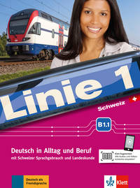 Linie 1 Schweiz B1.1. Deutsch in Alltag und Beruf mit Schweizer Sprachgebrauch und Landeskunde. Kurs- und Übungsbuch (+ DVD)