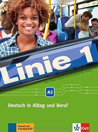 Linie 1. A2. Deutsch in Alltag und Beruf. Kurs - und Übungsbuch (+ DVD)