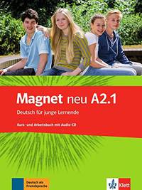 Magnet neu A2.1. Deutsch für junge Lernende. Kurs - und Arbeitsbuch (+ Audio CD)
