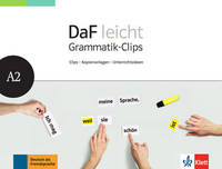 DaF leicht A2. Grammtik-Clips. Clips - Kopievorlagen - Unterrichtsideen