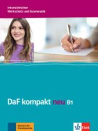 DaF kompakt neu B1. Intensivtrainer
