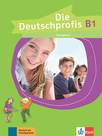 Die Deutschprofis B1. Ubungsbuch
