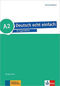 Deutsch echt einfach. A2. Lehrerhandbuch