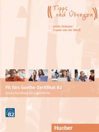 Fit Furs Goethe-Zertifikat mit Audios online. Deutschprüfung für Jugendliche B2