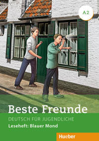 Beste Freunde A2. Deutsch für Jugendliche. Leseheft: Blauer Mond