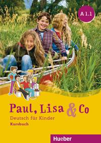 Paul, Lisa & Co A1/1 Kursbuch. Deutsch fur Kinder