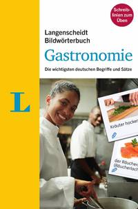 Bildwörterbuch. Gastronomie. Die wichtigsten deutschen Begriffe und Sätze