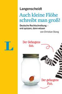 Auch kleine Floehe schreibt man gross!