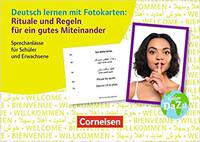 Deutsch lernen mit Fotokarten - Sekundarstufe I-II und Erwachsene. Rituale und Regeln für ein gutes Miteinander. Sprechanlässe für Schüler und Erwachsene