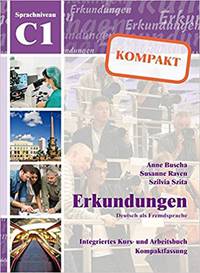 Erkundungen C1. Kompakt Kurs- und Arbeitsbuch mit CD (+ Audio CD)