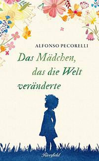 Maedchen, Das, das die Welt veraenderte