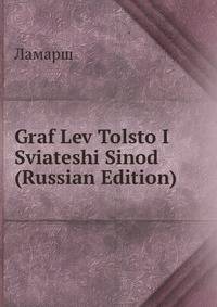 Graf Lev Tolsto I Sviateshi Sinod (Russian Edition)