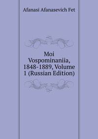 Moi Vospominaniia, 1848-1889, Volume 1 (Russian Edition)