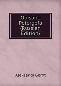 Opisane Petergofa (Russian Edition)
