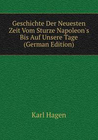 Geschichte Der Neuesten Zeit Vom Sturze Napoleon's Bis Auf Unsere Tage (German Edition)