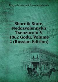 Sbornik State, Nedozvolennykh Tsenzuroiu V 1862 Godu, Volume 2 (Russian Edition)