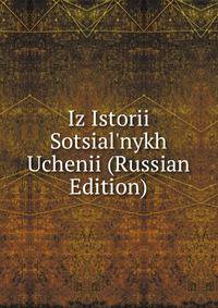 Iz Istorii Sotsial'nykh Uchenii (Russian Edition)