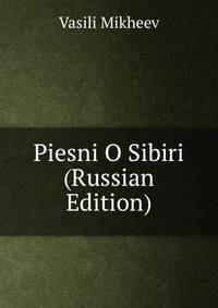 Piesni O Sibiri (Russian Edition)