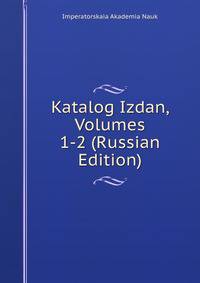 Katalog Izdan, Volumes 1-2 (Russian Edition)
