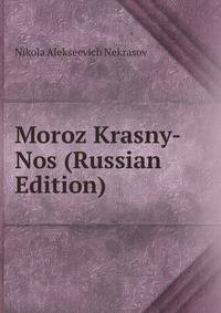 Moroz Krasny-Nos (Russian Edition)