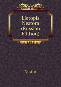 Lietopis Nestora (Russian Edition)