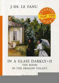 In a Glass Darkly. Part 2: The Room in the Dragon Volant