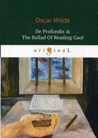De Profundis & The Ballad Of Reading Gaol