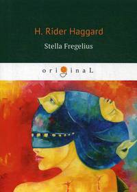 Stella Fregelius = Стелла Фрегелиус: история трех судеб: на англ.яз