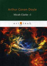 Micah Clarke. Part 1