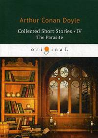 Collected Short Stories. Volume 4: The Parasite