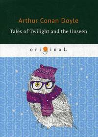 Tales of Twilight and the Unseen