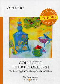 Collected Short Stories. Part 11: The Sphinx Apple. The Missing Chord. A Call Loan