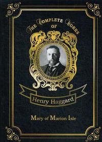 Mary of Marion Isle. Volume 44
