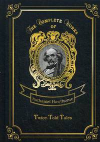 Twice-Told Tales. Volume 4
