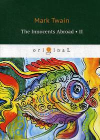 The Innocents Abroad. Part 2