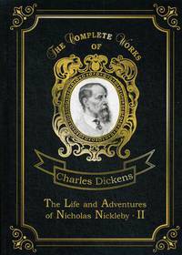 The Life and Adventures of Nicholas Nickleby. Part 2. Volume 8