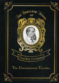 The Uncommercial Traveller. Volume 21
