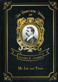 My Life and Times. Volume 7