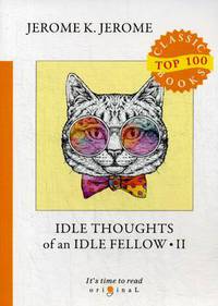 Idle Thoughts of an Idle Fellow. Part 2