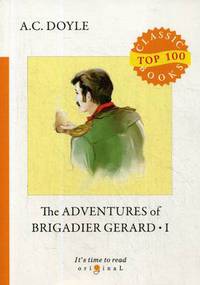 The Adventures of Brigadier Gerard. Part 1