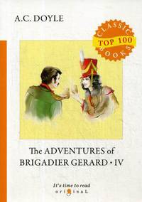 The Adventures of Brigadier Gerard. Part 4