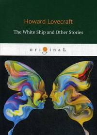 The White Ship and Other Stories